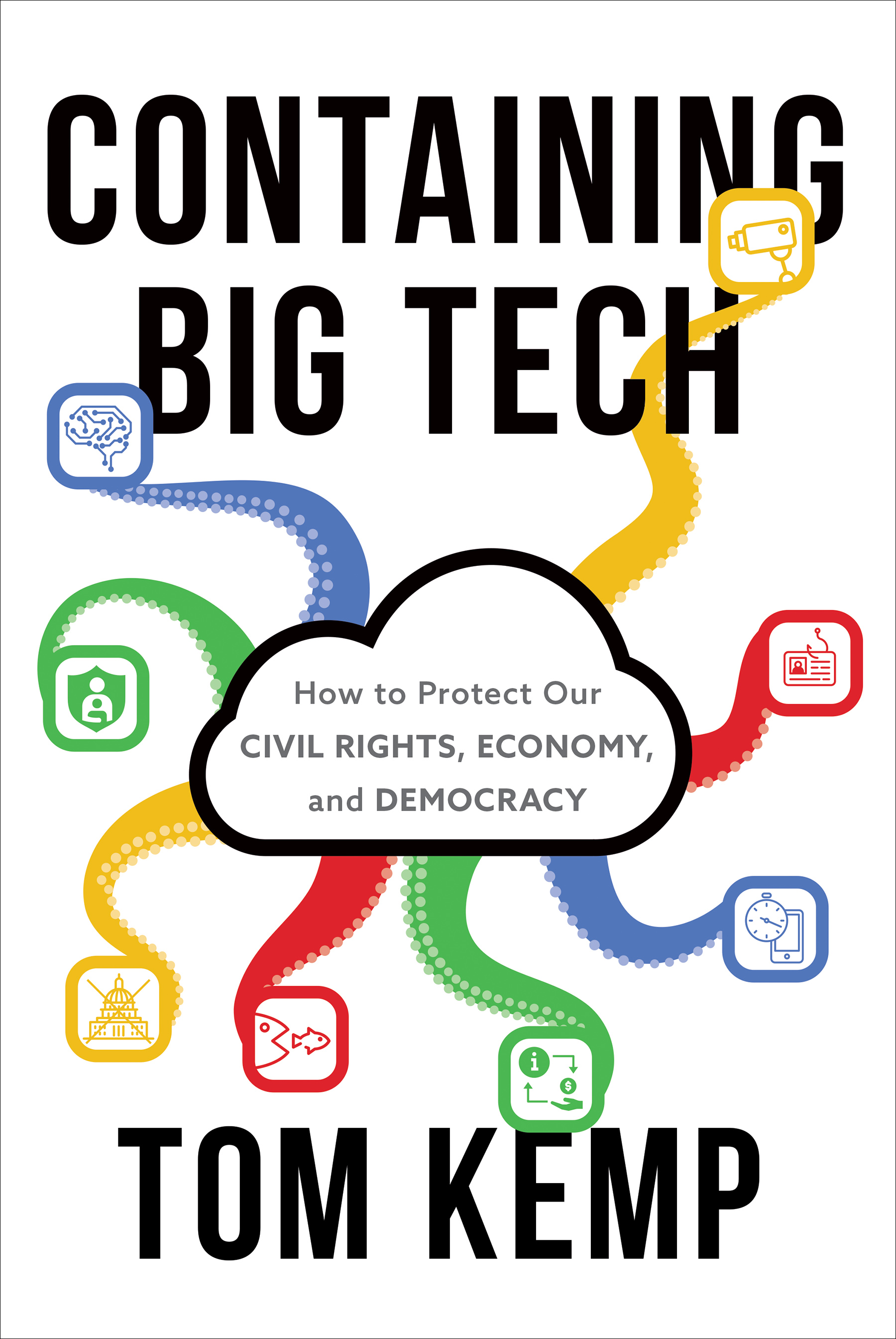 Containing Big Tech: How to Protect Our Civil Rights, Economy, and Democracy