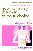 How to Marry the Man of Your Choice