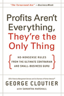 Profits Aren't Everything, They're the Only Thing