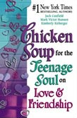 Chicken Soup for the Teenage Soul on Love & Friendship