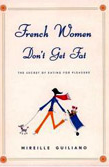 French Women Don’t Get Fat