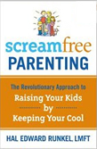Scream Free Parenting
