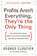 Profits Aren’t Everything, They’re the Only Thing
