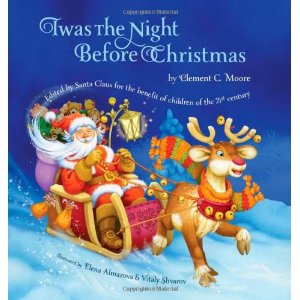 Twas the Night Before Christmas: Edited by Santa Claus for the Benefit of Children of the 21st Century