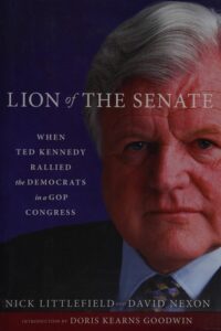 Lion of the Senate: When Ted Kennedy Rallied the Democrats in a GOP Congress