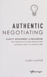 Authentic Negotiating: The Three Keys To True Negotiating Success & How To Achieve Them