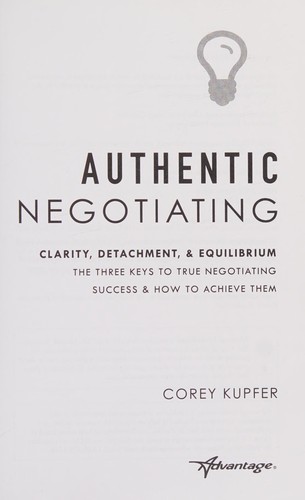 Authentic Negotiating: The Three Keys To True Negotiating Success & How To Achieve Them