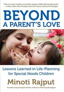 Beyond a Parent’s Love: Lessons Learned in Life-Planning for Special Needs Children