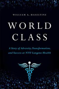 World Class: A Story of Adversity, Transformation, and Success at NYU Langone Health
